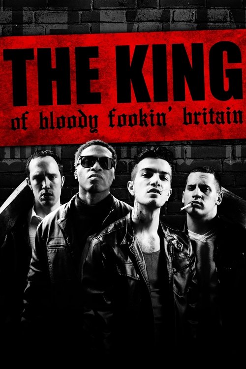 The King of Bloody Fookin' Britain (2024)
