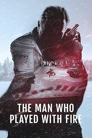 The Man Who Played with Fire (2023)