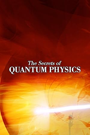 The Secrets of Quantum Physics (2014)