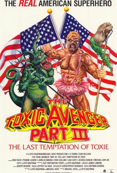 The Toxic Avenger Part III: The Last Temptation of Toxie (1989)
