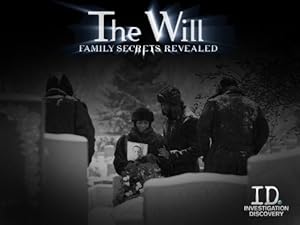 The Will: Family Secrets Revealed