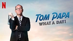 Tom Papa: What a Day! (2022)