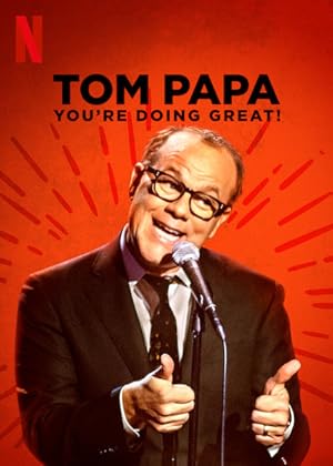 Tom Papa: You're Doing Great! (2020)