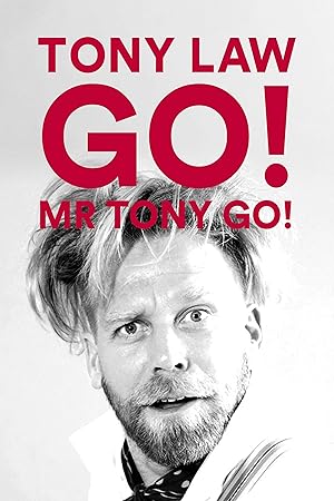 Tony Law: Go! Mr. Tony Go! (2018)