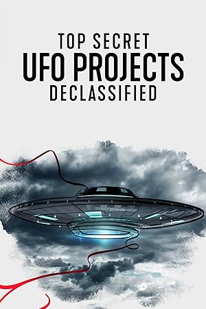 Top Secret UFO Projects Declassified (2021)