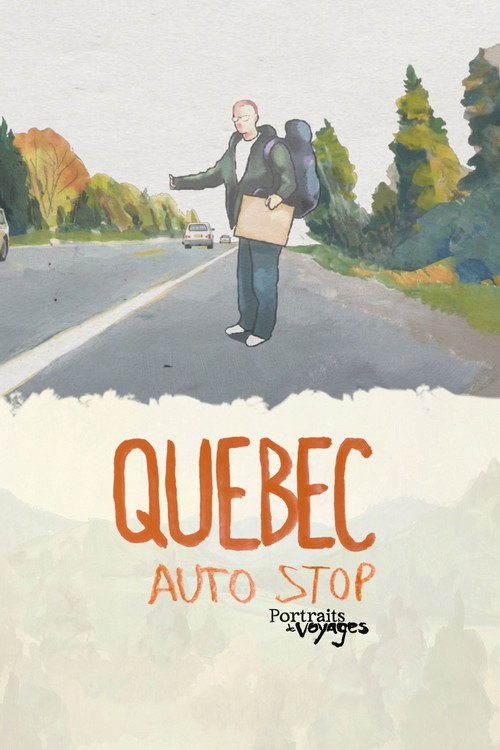 Travel Portraits: Hitchhiking in Quebec (2023)