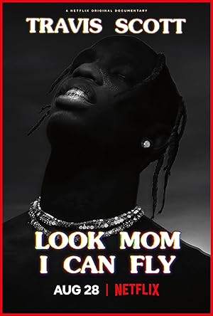 Travis Scott: Look Mom I Can Fly (2019)
