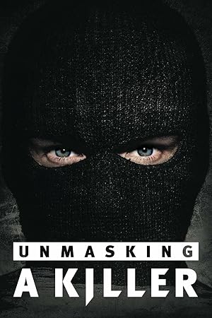 Unmasking a Killer (2018)