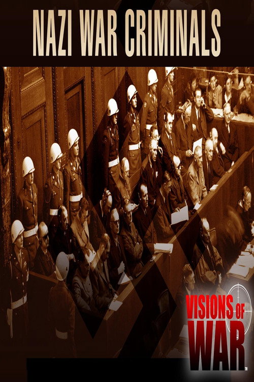Visions of War: Nazi War Criminals (2019)