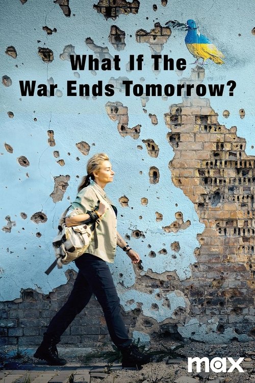 What If the War Ends Tomorrow (2023)