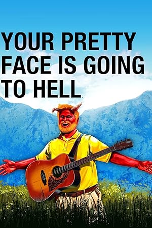 Your Pretty Face is Going to Hell